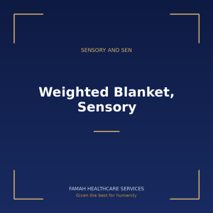 Weighted Blanket, Sensory from Famah Healthcare Services